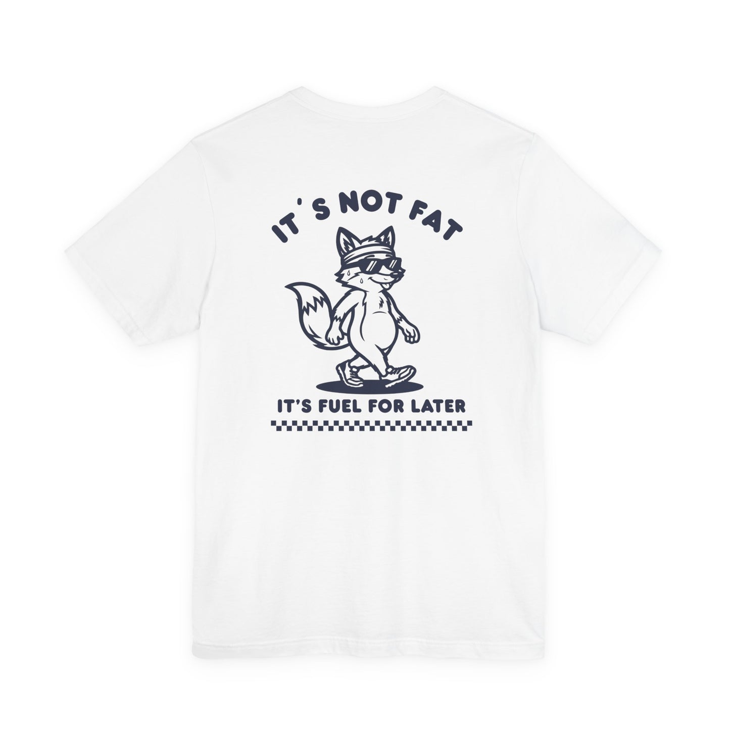It´s Not Fat Is Fuel For Later | Run Culture