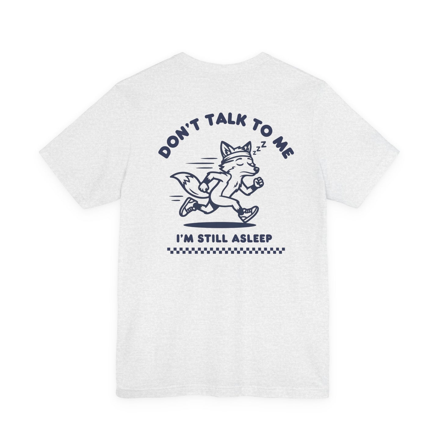 Don´t Talk To Me I´m Still Asleep | Run Culture