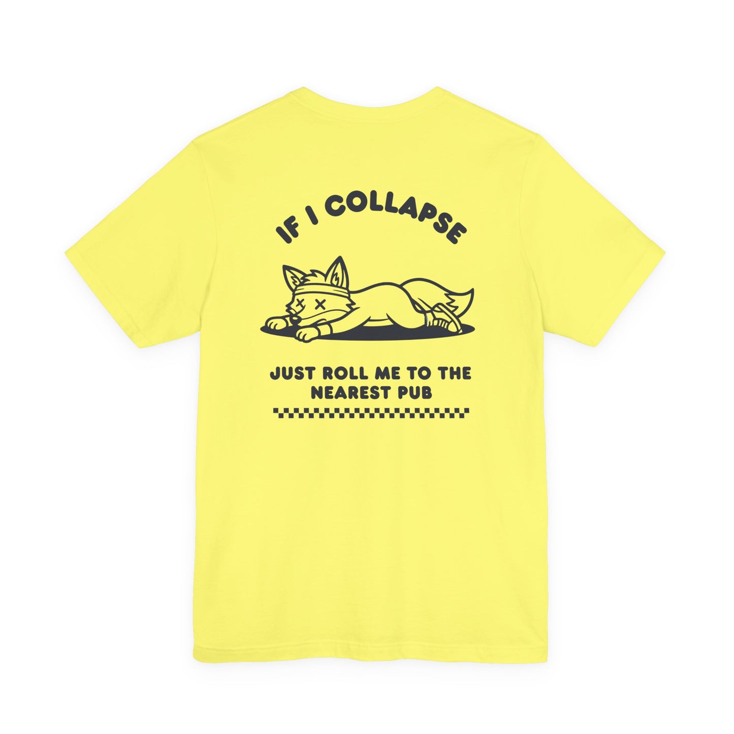 If I Collapse Just Roll Me To The Nearest Pub | Run Culture