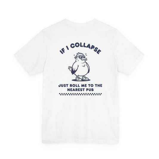 If I Collapse, Roll Me to the Pub | Run Culture